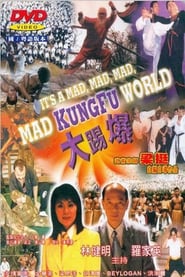 It’s a Mad, Mad, Mad, Mad Kung Fu World!!!