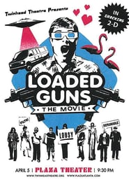 Loaded Guns: The Movie