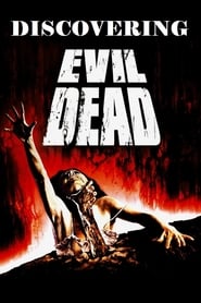Discovering ‘Evil Dead’