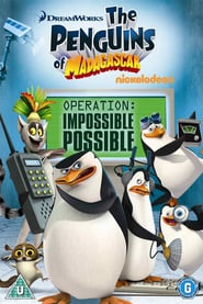 The Penguins of Madagascar – Operation: Impossible Possible