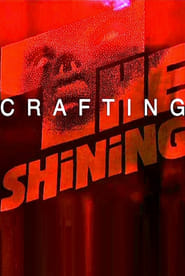 View from the Overlook: Crafting ‘The Shining’