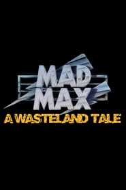 Mad Max a Wasteland Story