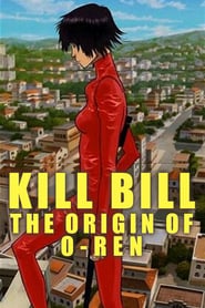 Kill Bill: The Origin of O-Ren