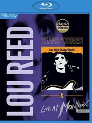 Classic Albums: Lou Reed – Transformer & Live At Montreux