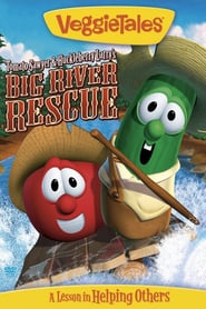 VeggieTales: Tomato Sawyer & Huckleberry Larry’s Big River Rescue