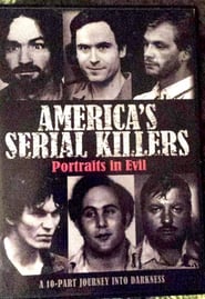 America’s Serial Killers: Portraits in Evil