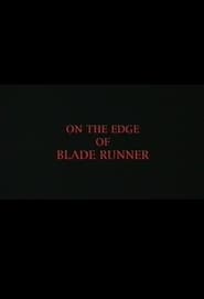 On the Edge of ‘Blade Runner’