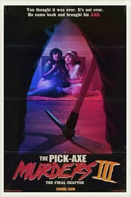 The Pick-Axe Murders Part III: The Final Chapter