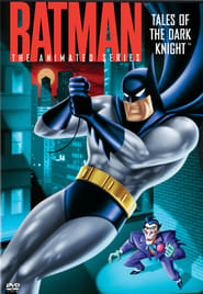 Batman: The Animated Series – Tales of the Dark Knight