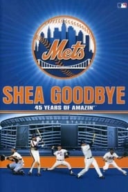 Shea Goodbye: 45 Years of Amazin’ Mets