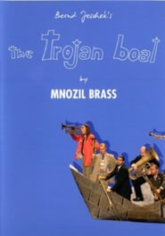 Mnozil Brass – Das Trojanische Boot