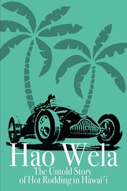 Hao Wela: The Untold Story of Hot Rodding in Hawai’i