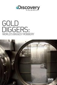 Gold Diggers: The World’s Biggest Bank Robbery