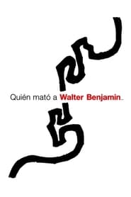 Who Killed Walter Benjamin…