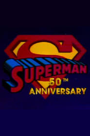 Superman’s 50th Anniversary: A Celebration of the Man of Steel
