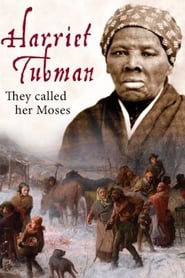 Harriet Tubman – They Called Her Moses