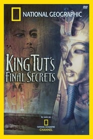 National Geographic Explorer: King Tut’s Final Secrets