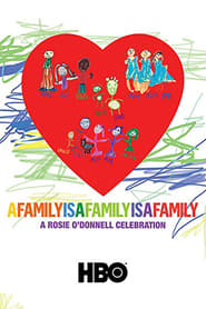 A Family Is a Family Is a Family: A Rosie O’Donnell Celebration