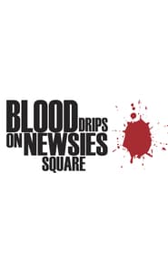 Blood Drips Heavily on Newsies Square