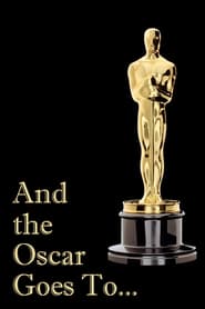 And the Oscar Goes To…
