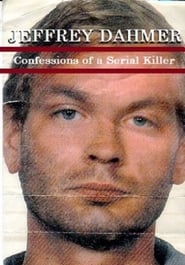 Jeffrey Dahmer: Confessions Of A Serial Killer