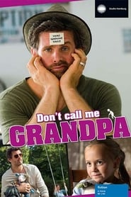 Don’t Call Me Grandpa
