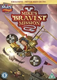 Mike The Knight: Mikes Bravest Mission
