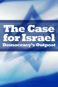 The Case for Israel: Democracy’s Outpost