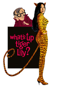 What’s Up, Tiger Lily?