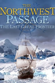 The Northwest Passage: The Last Great Frontier