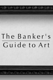 The Banker’s Guide to Art