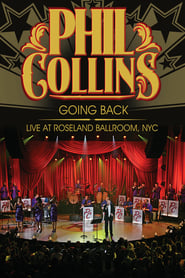 Phil Collins: Going Back – Live at the Roseland Ballroom, NYC