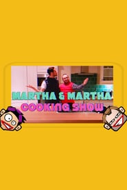Martha & Martha: Cooking Show