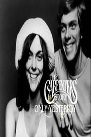 Only Yesterday – The Carpenters Story