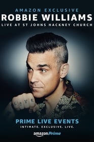 Prime Live Events: Robbie Williams Live at St. John’s Hackney