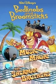 Music Magic: The Sherman Brothers – Bedknobs and Broomsticks