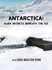 Antarctica – Alien Secrets Beneath the Ice