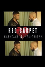 Red Carpet, Hashtags, Heartbreak!