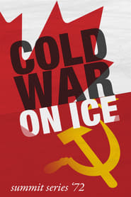 Cold War on Ice: Summit Series ’72