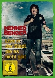 Hennes Bender – Live in der Stadt, die es nicht gibt.