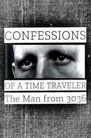 Confessions of a Time Traveler – The Man from 3036