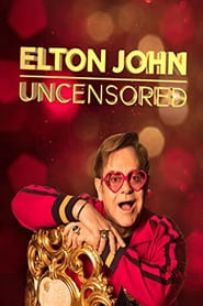 Elton John : Uncensored