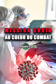 Mission COVID : au cœur du combat