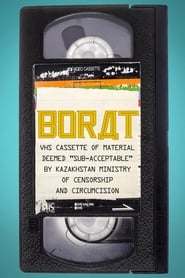 Borat: VHS Cassette of Material Deemed Sub-acceptable By Kazakhstan Ministry of Censorship and Circumcision