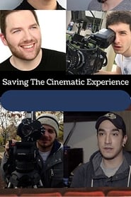 Saving The Cinematic Experience