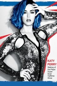Katy Perry – Making of the Pepsi Super Bowl Halftime Show